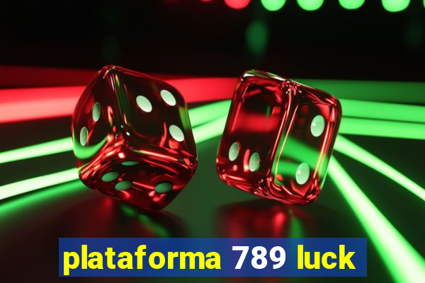 plataforma 789 luck